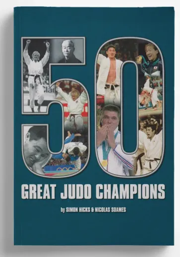 50 Great Judo Champions Book by Simon Hicks and Nicolas Soames