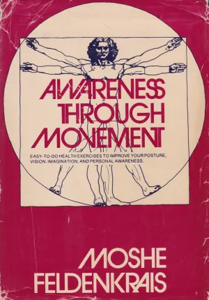 Awareness Through Movement Book by Moshe Feldenkrais (1st Edition) (Hardcover) (Preowned)