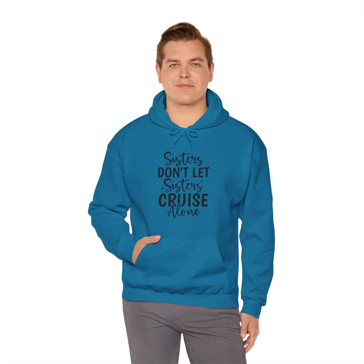 Sisters Don't Let Sisters Cruise Alone Unisex Jersey Short Sleeve Tee/Unisex Heavy Blend™ Hooded Sweatshirt